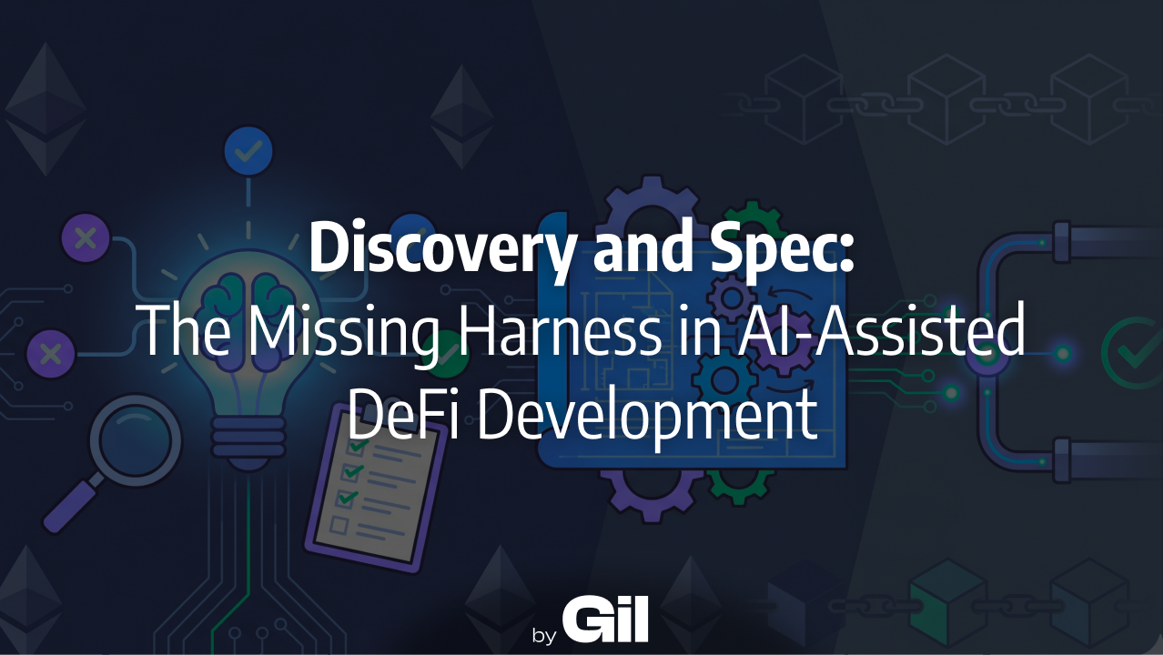 Discovery and Spec: The Missing Harness in AI-Assisted DeFi Development